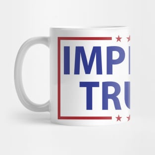 IMPEACH TRUMP ELECTION T-SHIRT 2020 Mug